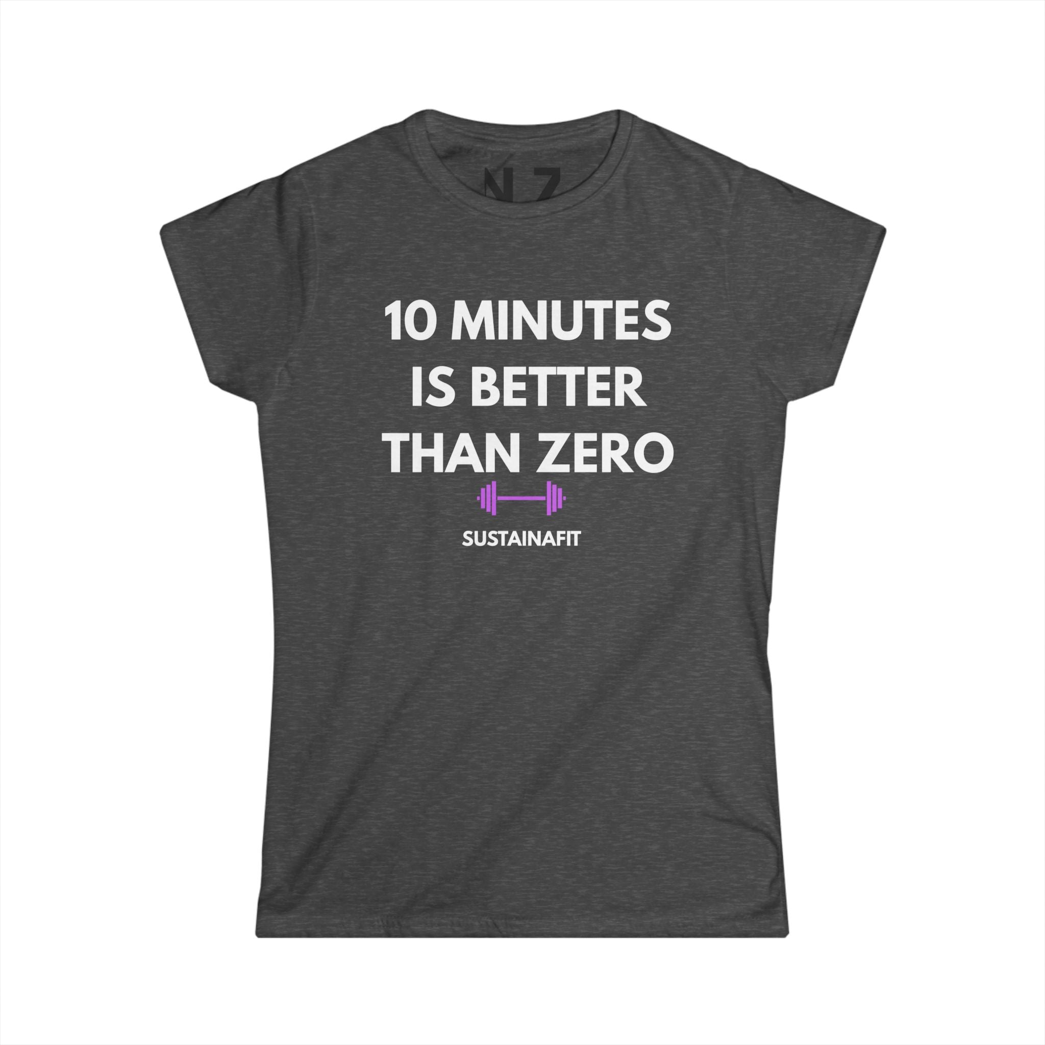 10 Minutes Is Better Than Zero Women's Fitness Tee by Printify