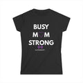 Busy Mom Strong Women's Fitness Tee by Printify