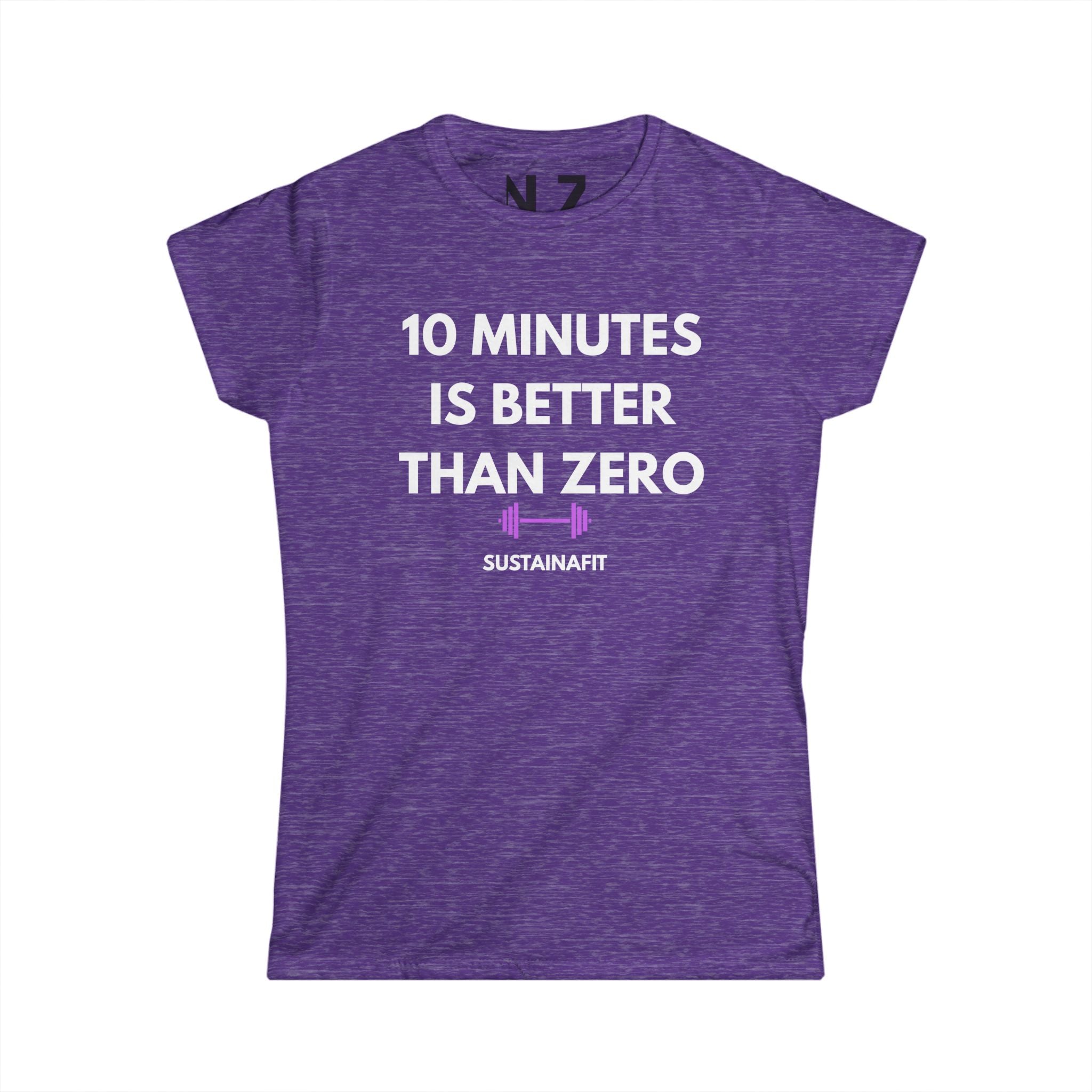 10 Minutes Is Better Than Zero Women's Fitness Tee by Printify