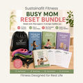 Busy Mom Reset Bundle– 10 Minute Plan by SustainaFit LLC
